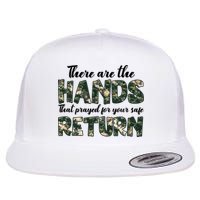 Father's Day There Are The Hands That Prayed Veteran Camo Flat Bill Trucker Hat