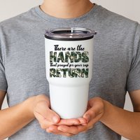 Father's Day There Are The Hands That Prayed Veteran Camo Tumbler