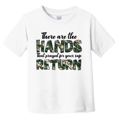 Father's Day There Are The Hands That Prayed Veteran Camo Toddler T-Shirt