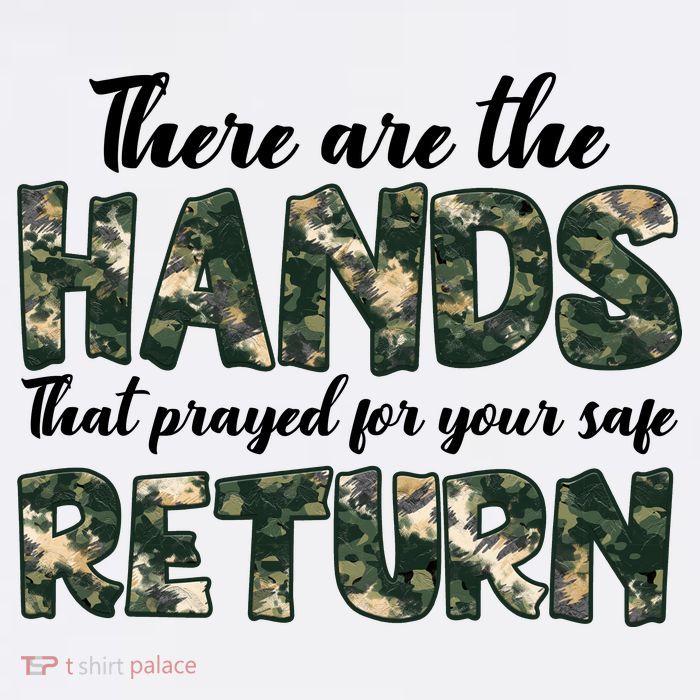 Father's Day There Are The Hands That Prayed Veteran Camo Toddler T-Shirt