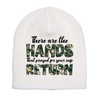 Father's Day There Are The Hands That Prayed Veteran Camo Short Acrylic Beanie