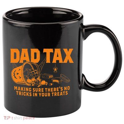 Funny Dad Tax Halloween Gift 11oz C Handle Ceramic Mug