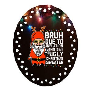 Funny Due To Inflation Ugly Christmas Sweaters Ceramic Oval Ornament