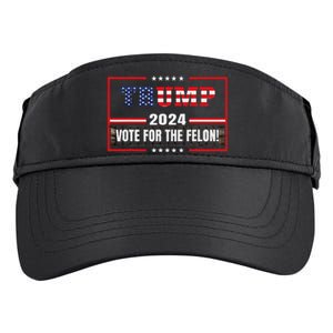 Funny Donald Trump Supporter 2024 Vote For The Felon Adult Drive Performance Visor