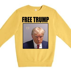 Free Donald Trump Mugshot Election Premium Crewneck Sweatshirt