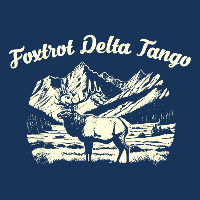 Foxtrots Deltas Tangos Funny Deer Foxtrots Deltas Tango T-Shirt