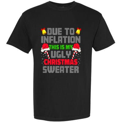 Funny Due To Inflation Ugly Christmas Sweaters Garment-Dyed Heavyweight T-Shirt