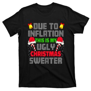 Funny Due To Inflation Ugly Christmas Sweaters T-Shirt