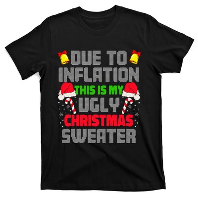 Funny Due To Inflation Ugly Christmas Sweaters T-Shirt