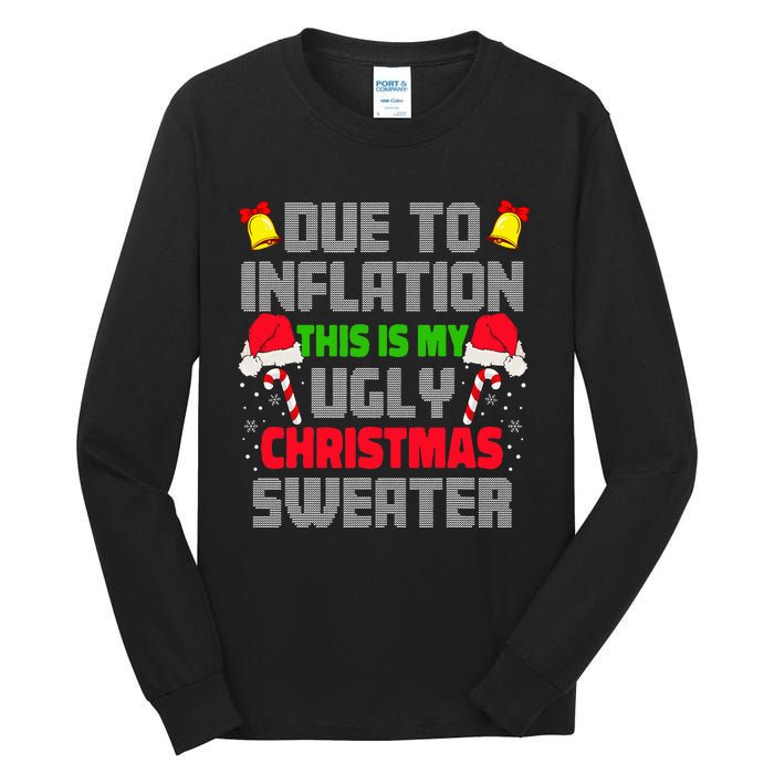 Funny Due To Inflation Ugly Christmas Sweaters Tall Long Sleeve T-Shirt