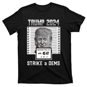 Free Donald Trump Mug Shot Strike 3 Dems Pro MAGA Apparel T-Shirt