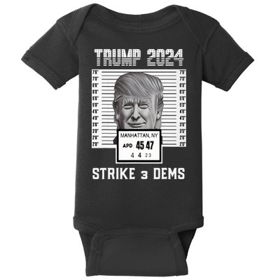 Free Donald Trump Mug Shot Strike 3 Dems Pro MAGA Apparel Baby Bodysuit