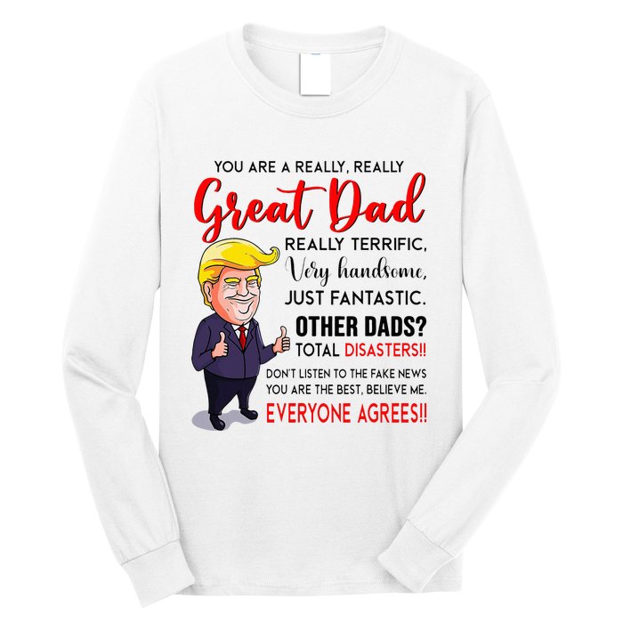 Funny Donald Trump YouRe A Great Dad Dad Life Long Sleeve Shirt