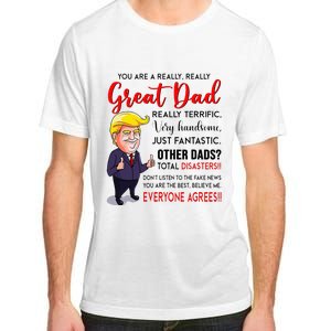 Funny Donald Trump YouRe A Great Dad Dad Life Adult ChromaSoft Performance T-Shirt