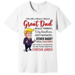 Funny Donald Trump YouRe A Great Dad Dad Life Premium T-Shirt