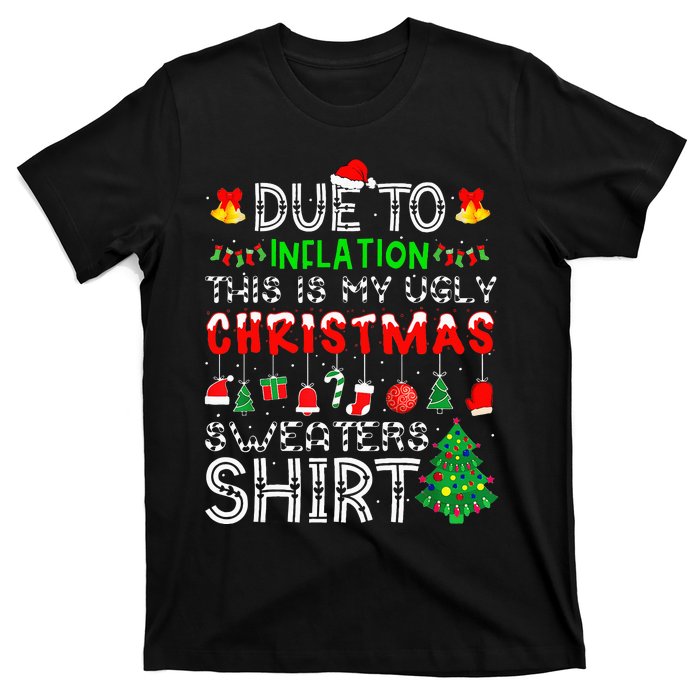 Funny Due To Inflation Ugly Christmas Sweaters T-Shirt