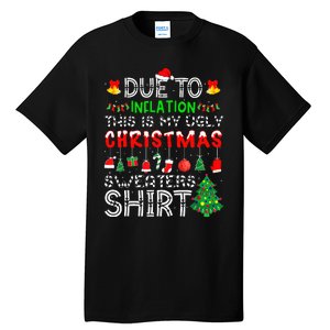 Funny Due To Inflation Ugly Christmas Sweaters Tall T-Shirt