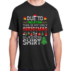 Funny Due To Inflation Ugly Christmas Sweaters Adult ChromaSoft Performance T-Shirt