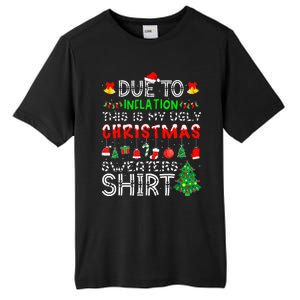 Funny Due To Inflation Ugly Christmas Sweaters Tall Fusion ChromaSoft Performance T-Shirt