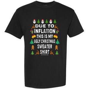 Funny Due To Inflation This Is My Ugly Sweater For Christmas Garment-Dyed Heavyweight T-Shirt