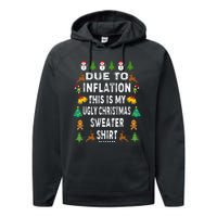 Funny Due To Inflation This Is My Ugly Sweater For Christmas Performance Fleece Hoodie