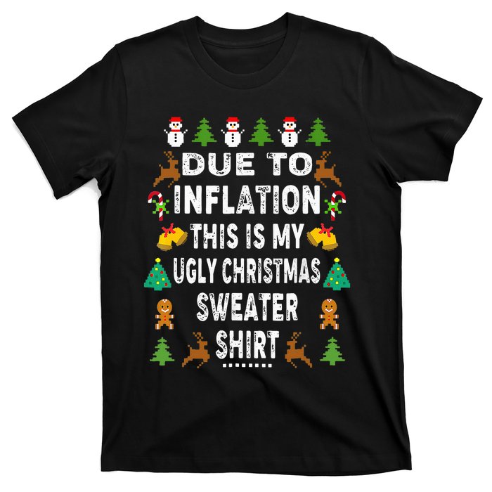 Funny Due To Inflation This Is My Ugly Sweater For Christmas T-Shirt