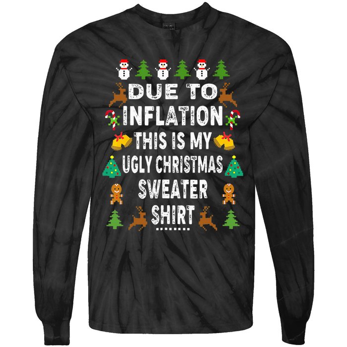 Funny Due To Inflation This Is My Ugly Sweater For Christmas Tie-Dye Long Sleeve Shirt