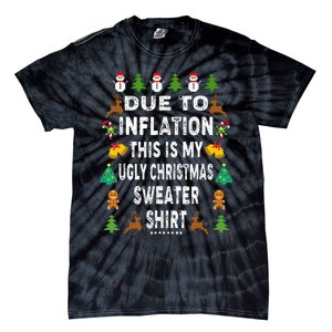 Funny Due To Inflation This Is My Ugly Sweater For Christmas Tie-Dye T-Shirt