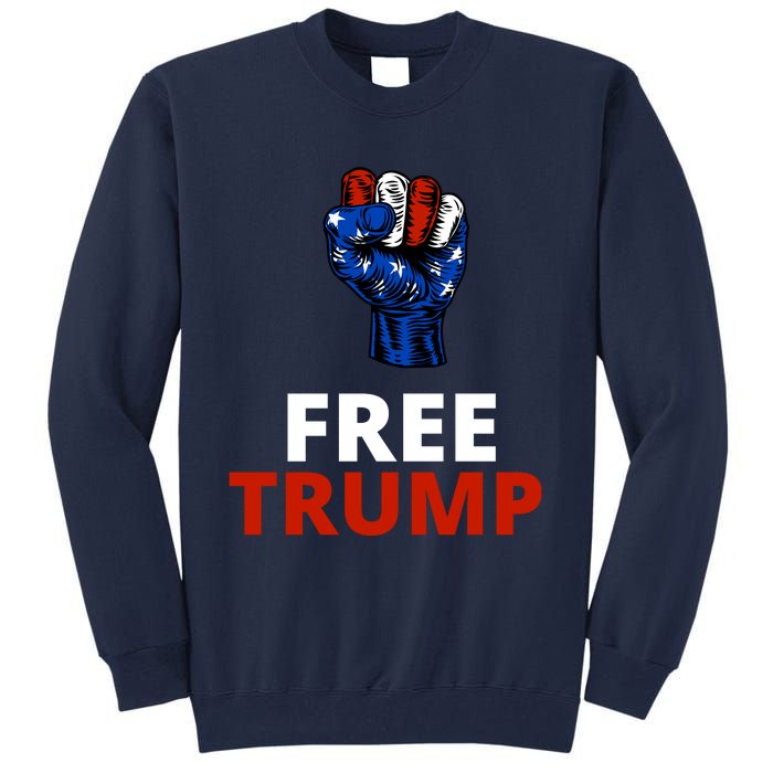 Free Donald Trump Free Trump Republican Support Tall Sweatshirt