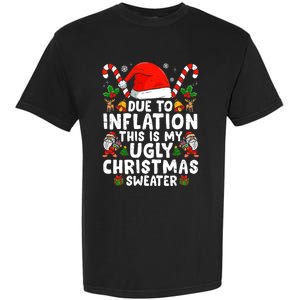 Funny Due to Inflation This is My Ugly Sweater For Christmas Garment-Dyed Heavyweight T-Shirt