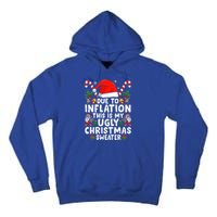 Funny Due to Inflation This is My Ugly Sweater For Christmas Tall Hoodie