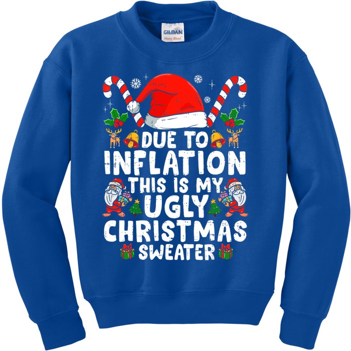 Funny Due to Inflation This is My Ugly Sweater For Christmas Kids Sweatshirt