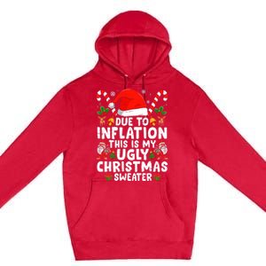 Funny Due to Inflation This is My Ugly Sweater For Christmas Premium Pullover Hoodie