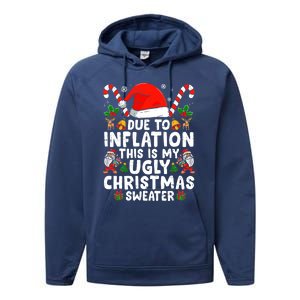 Funny Due to Inflation This is My Ugly Sweater For Christmas Performance Fleece Hoodie