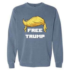 Free Donald Trump Republican Support Garment-Dyed Sweatshirt