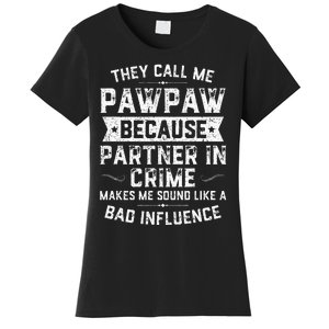 Fathers Day They Call Me Pawpaw Because Partner In Crime Women's T-Shirt