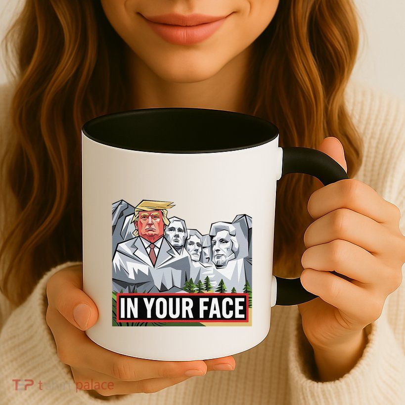 Funny Donald Trump Added To Mt. Rushmore In Your Face Mug