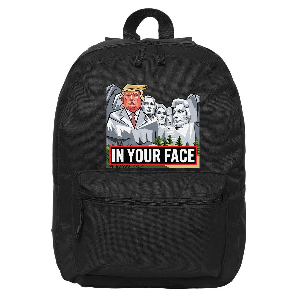 Funny Donald Trump Added To Mt. Rushmore In Your Face 16 in Basic Backpack