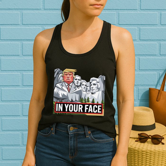 Funny Donald Trump Added To Mt. Rushmore In Your Face Womens Tank Top
