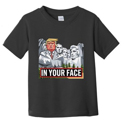 Funny Donald Trump Added To Mt. Rushmore In Your Face Toddler T-Shirt