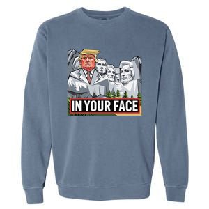 Funny Donald Trump Added To Mt. Rushmore In Your Face Garment-Dyed Sweatshirt