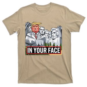 Funny Donald Trump Added To Mt. Rushmore In Your Face T-Shirt