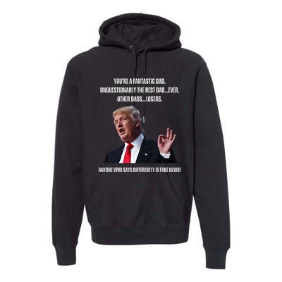 FatherS Day Trump Funny Fantastic Dad Premium Hoodie