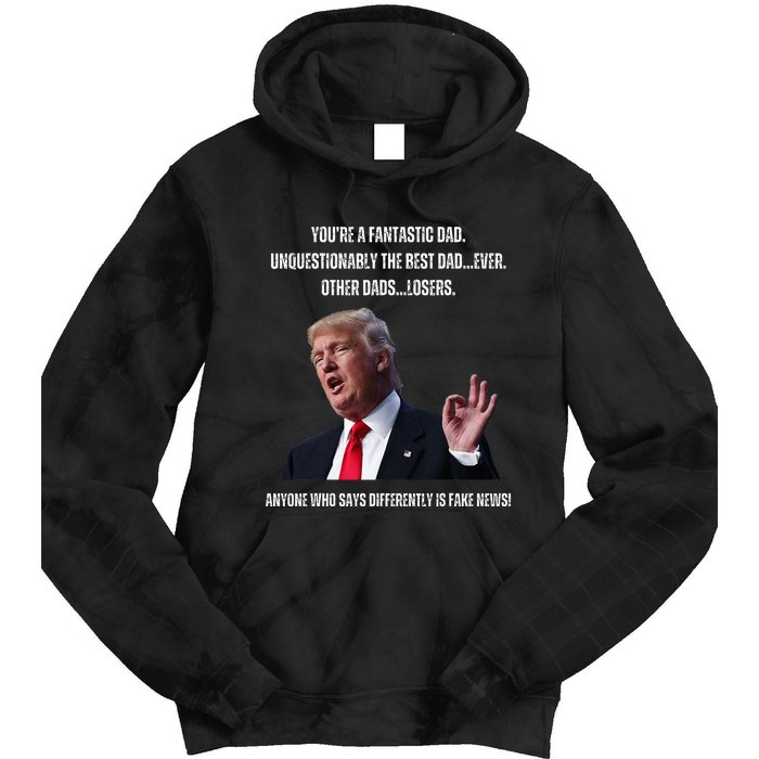 FatherS Day Trump Funny Fantastic Dad Tie Dye Hoodie