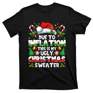 Funny Due To Inflation Ugly Christmas Sweaters T-Shirt