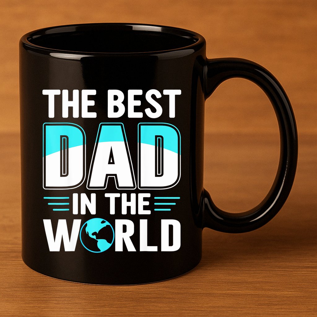 Fathers Day The Best Dad In The World 11oz C Handle Ceramic Mug