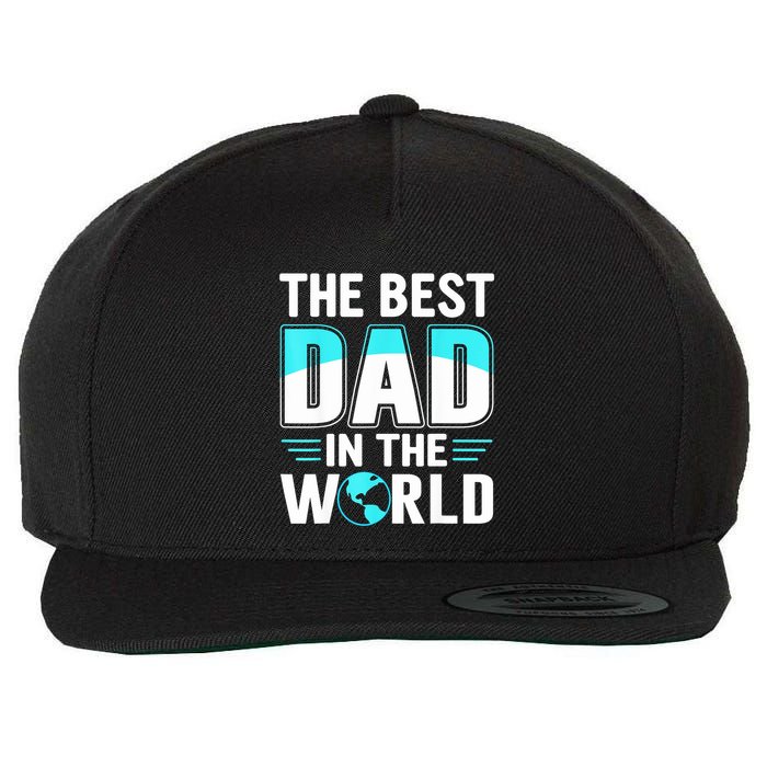 Fathers Day The Best Dad In The World Wool Snapback Cap