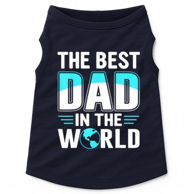 Fathers Day The Best Dad In The World Doggie Tank