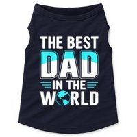 Fathers Day The Best Dad In The World Doggie Tank