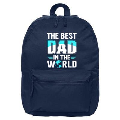 Fathers Day The Best Dad In The World 16 in Basic Backpack